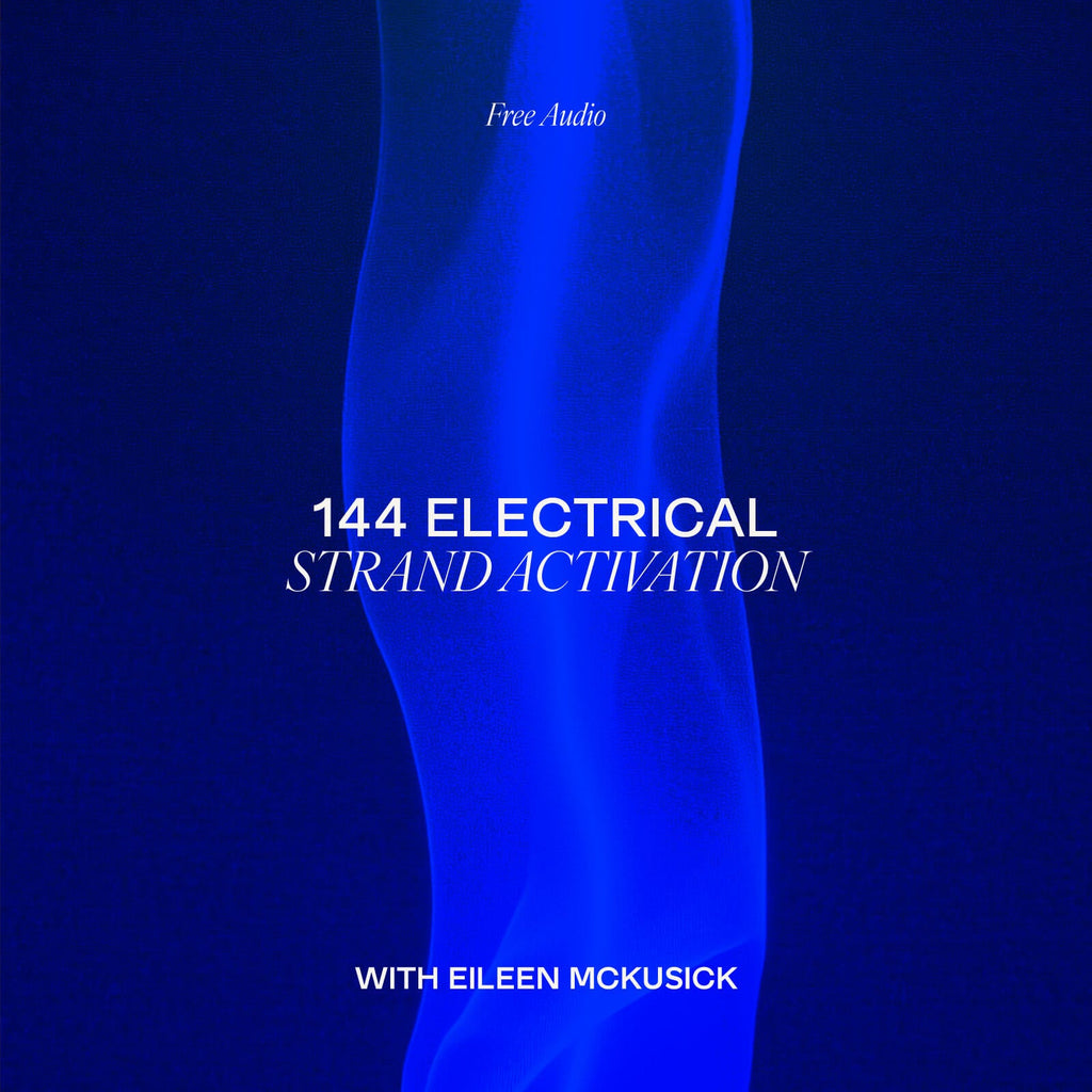 144 Electrical Strand Activation | Free Energy Reset – Biofield Tuning ...