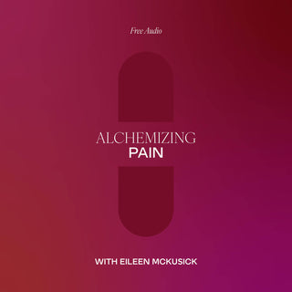 Alchemizing Pain | Free
