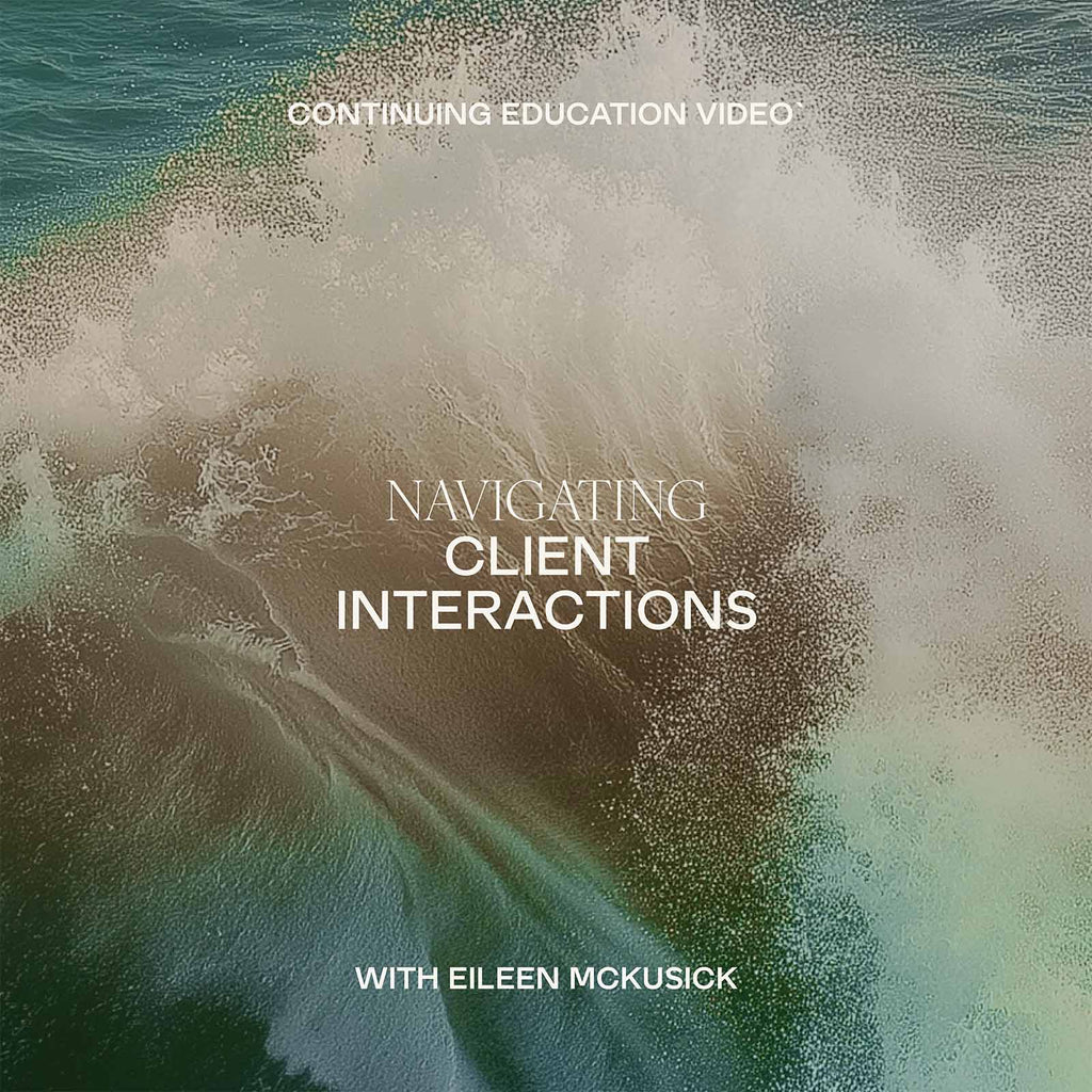 Navigating Client Interactions | Wellness Practice Class