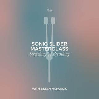 Sonic Slider Masterclass | Stretching & Breathing sound healing cover